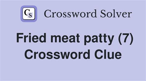 meat patty crossword clue|Patty meat Crossword Clue: 1 Answer with 4 Letters